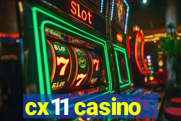 cx11 casino